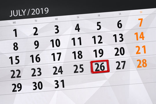 Calendar planner for the month july 2019, deadline day, 26 friday