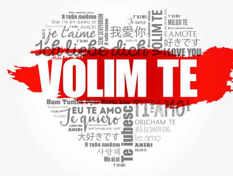 Volim te (I Love You in Croatian) word cloud love heart in different languages of the world