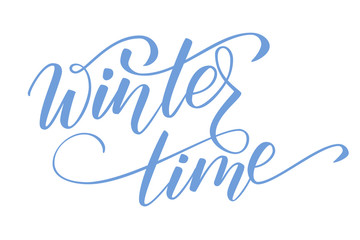 Naklejka na ściany i meble Handwritten brush calligraphy Winter time isolated on white. Vector illustration.