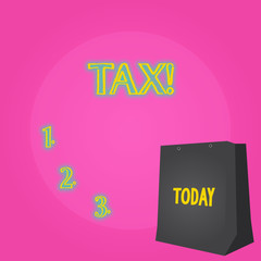 Text sign showing Tax. Business photo showcasing Compulsory payment of taxes by showing to government increase revenue Color Gift Bag with Punched Hole but Without Handle on Twotone Blank Space