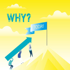 Handwriting text Whyquestion. Conceptual photo Asking for specific answers of something interrogate inquire People Holding Arrow Going Up the Mountain. Blank Banner on Pole at the Peak