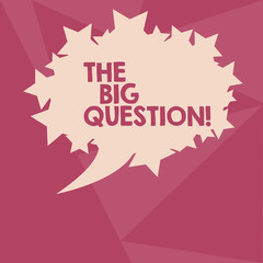 Conceptual hand writing showing The Big Question. Concept meaning great matter that requiring resolution or discussion Oval Color Speech Bubble with Stars as Outline Text Space