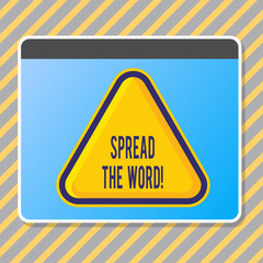 Conceptual hand writing showing Spread The Word. Concept meaning share the information or news using social media Blank Yellow Embossed Triangle with Border as Web Button In Screen