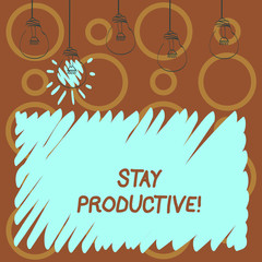 Text sign showing Stay Productive. Business photo text Efficiency Concentration Productivity