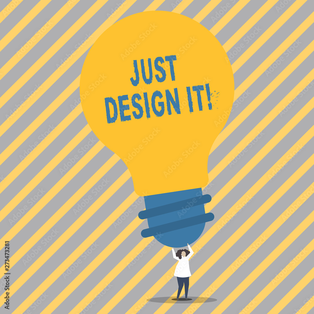 Poster conceptual hand writing showing just design it. concept meaning create new original graphics decorat
