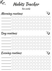 Habits tracker divided into three parts - morning day and evening for ease of use. For filling by hand and circles. For two weeks of use. Mode and good habits.