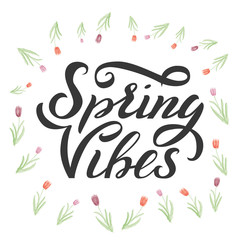 Illustration with handlettering inside "spring vibes", tulips, and other spring elements. Card, printed t shirt