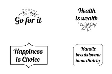 Go for it, Handle breakdowns immediately, Happiness is Choice, Health is wealth. Calligraphy sayings for print. Vector Quotes 