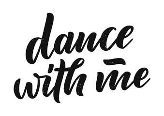 Fototapeta na wymiar Hand drawn phrase about dance for print, logo and poster design. Lettering quote and creative concept. Vector