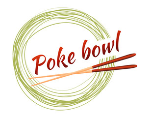 Poke Bowl  Restaurant.Vector logo Design Element. Healthy Food  Rough Illustration On Organic Background.