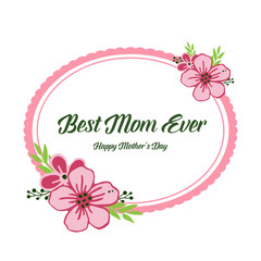 Vector illustration template best mom with pattern of wreath frame