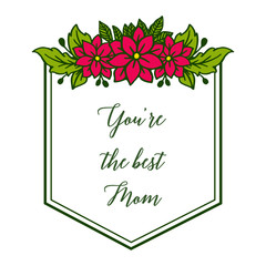 Vector illustration writing best mom with bright red flower frames