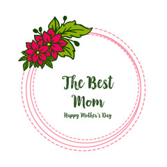 Vector illustration various pattern red flower frame for template of best mom