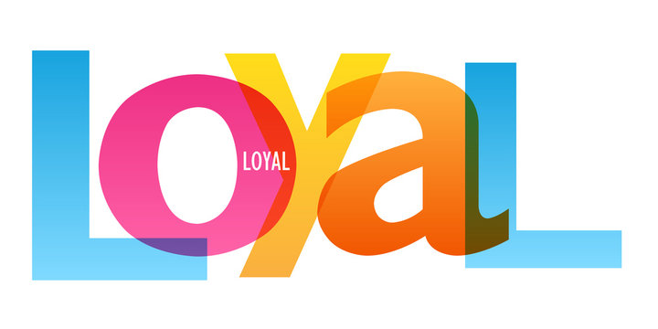 LOYAL colorful vector concept word typography banner