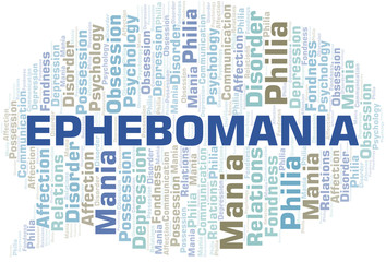 Ephebomania word cloud. Type of mania, made with text only.
