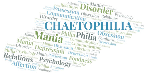 Chaetophilia word cloud. Type of Philia.