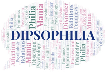 Dipsophilia word cloud. Type of Philia.