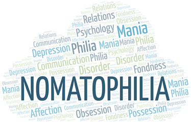 Nomatophilia word cloud. Type of Philia.