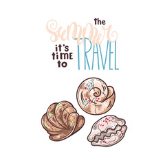 Vector seashells sketches. Lettering: The summer it is time to travel.