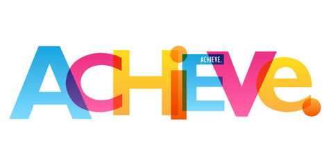 ACHIEVE. colorful vector concept word typography banner