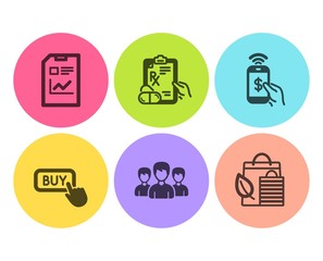 Phone payment, Buy button and Report document icons simple set. Group, Prescription drugs and Bio shopping signs. Mobile pay, Online shopping. Business set. Flat phone payment icon. Circle button