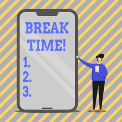 Writing note showing Break Time. Business concept for scheduled time when workers stop working for brief period Man Presenting Huge Smartphone while Holding Another Mobile