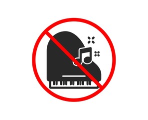 No or Stop. Piano icon. Musical instrument sign. Music note symbol. Prohibited ban stop symbol. No piano icon. Vector