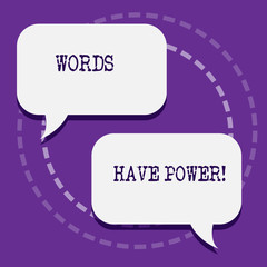 Word writing text Words Have Power. Business photo showcasing as they has ability to help heal hurt or harm someone Two Blank White Speech Balloon Engaging in Conversation on Pastel Backdrop