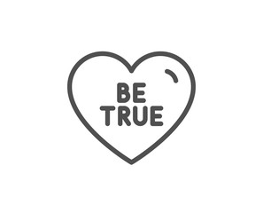 Be true line icon. Sweet heart sign. Valentine day love symbol. Quality design element. Linear style be true icon. Editable stroke. Vector