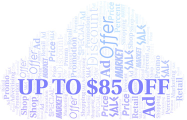 Up To $85 Off word cloud. Wordcloud made with text only.