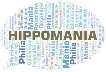 Hippomania word cloud. Type of mania, made with text only.