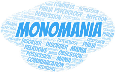 Monomania word cloud. Type of mania, made with text only.