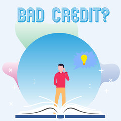Text sign showing Bad Credit Question. Business photo showcasing offering help after going for loan then rejected Man Standing Behind Open Book, Hand on Head, Jagged Speech Bubble with Bulb