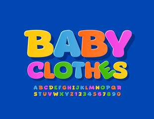 Vector colorful banner Baby Clothes with Uppercase Font. Bright Alphabet Letters and Numbers set
