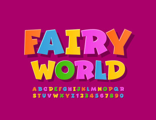 Fototapeta na wymiar Vector bright poster Fairy World with comic Alphabet Letters and Numbers. Colorful Uppercase Font