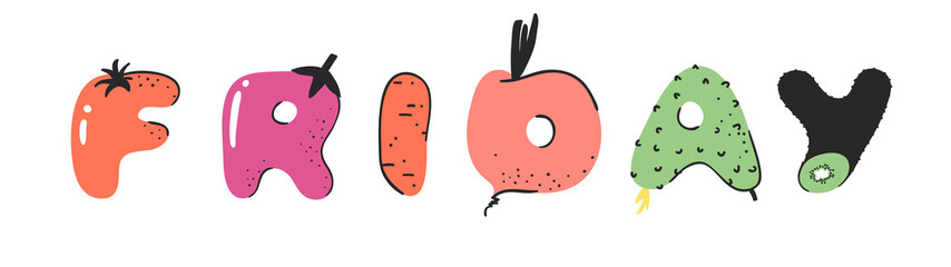 Cartoon vector illustration vegetables and fruits and word FRIDAY. Hand drawn drawing vegetarian food. Actual Creative Vegan art work