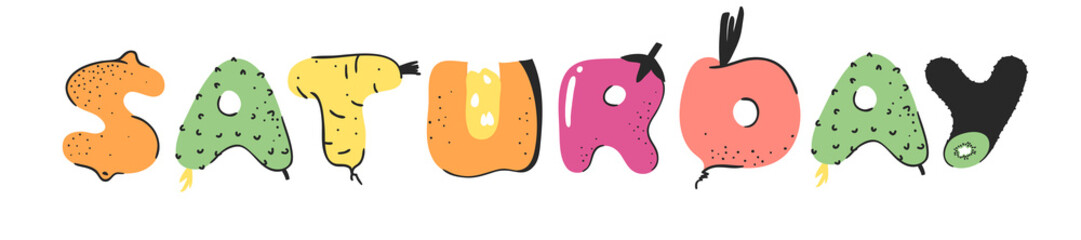 Cartoon vector illustration vegetables and fruits and word SATURDAY. Hand drawn drawing vegetarian food. Actual Creative Vegan art work