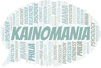 Kainomania word cloud. Type of mania, made with text only.
