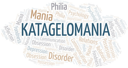 Katagelomania word cloud. Type of mania, made with text only.