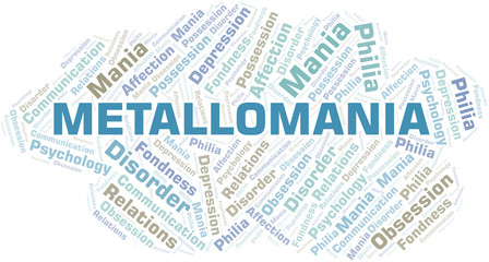 Metallomania word cloud. Type of mania, made with text only.