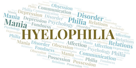 Hyelophilia word cloud. Type of Philia.