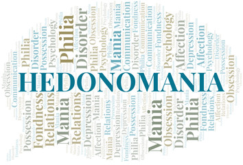 Hedonomania word cloud. Type of mania, made with text only.