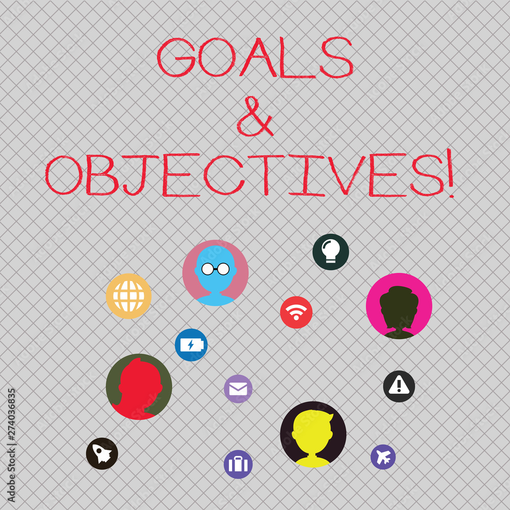 Poster conceptual hand writing showing goals and objectives. business photo text define strategies or imple