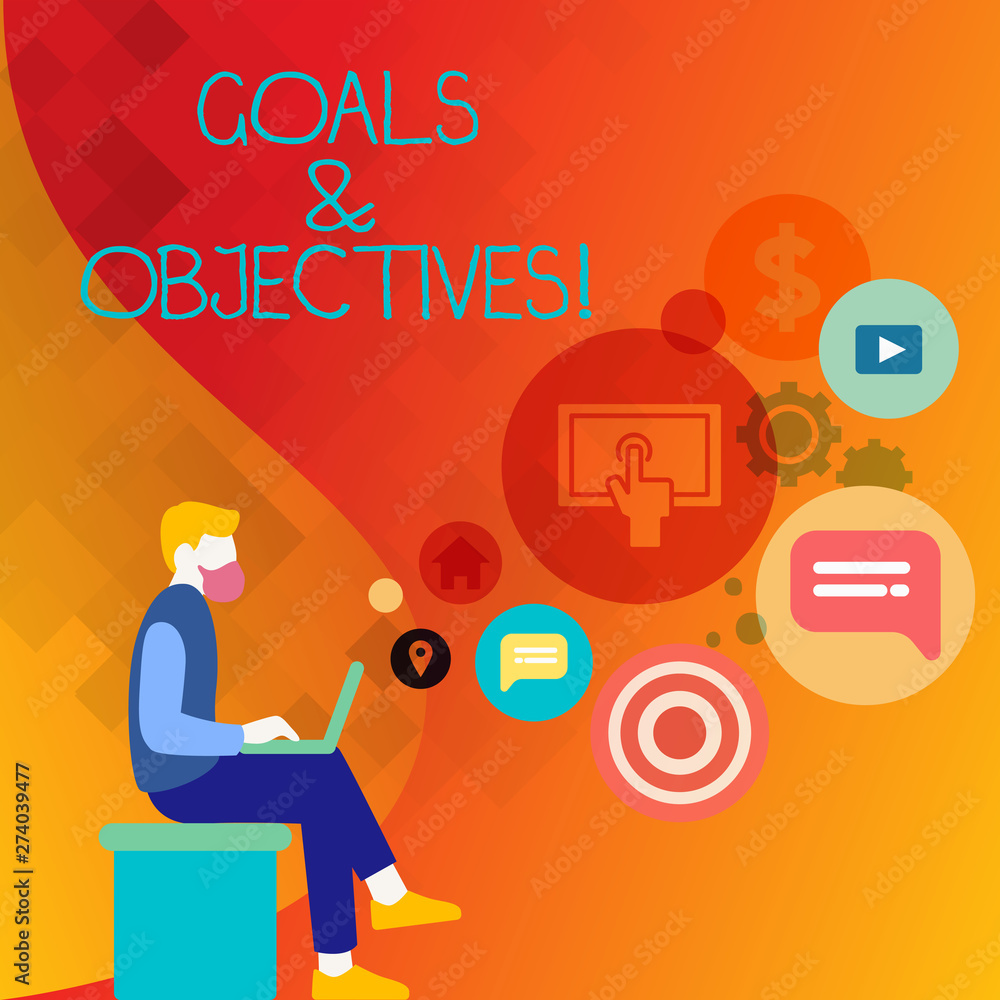 Poster text sign showing goals and objectives. conceptual photo define strategies or implementation steps a
