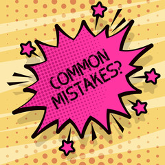Conceptual hand writing showing Common Mistakes question. Business photo text repeat act or judgement misguided or wrong Spiky Fight and Screaming Angry Speech Bubble with Outline.