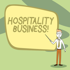 Naklejka premium Writing note showing Hospitality Business. Business photo showcasing broad category of fields within service industry Confident Man in Tie, Eyeglasses and Stick Pointing to Board.