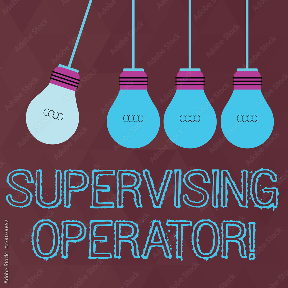 Poster conceptual hand writing showing supervising operator. concept meaning monitoring and coordinating th