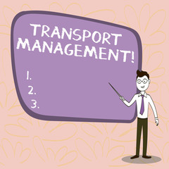Conceptual hand writing showing Transport Management. Concept meaning analysisaging aspect of vehicle maintenance and operations Confident Man in Tie, Eyeglasses and Stick Pointing to Board