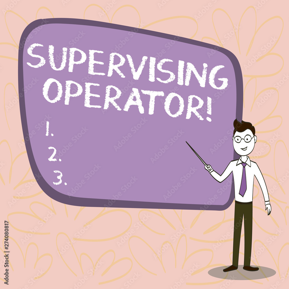 Poster conceptual hand writing showing supervising operator. concept meaning monitoring and coordinating th