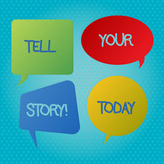 Word writing text Tell Your Story. Business concept for Share your experience motivate world Blank Speech Bubble Sticker in Different Shapes and Color for Multiple Chat.